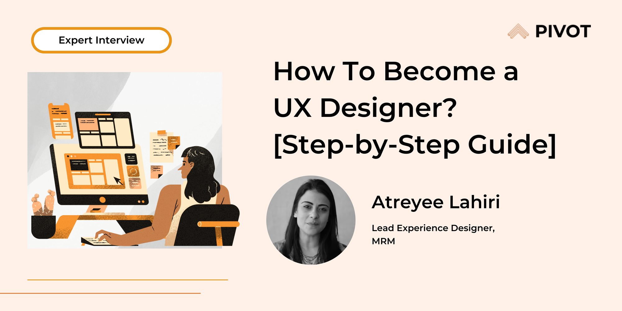 How To Become a UX Designer - with Atreyee Lahiri