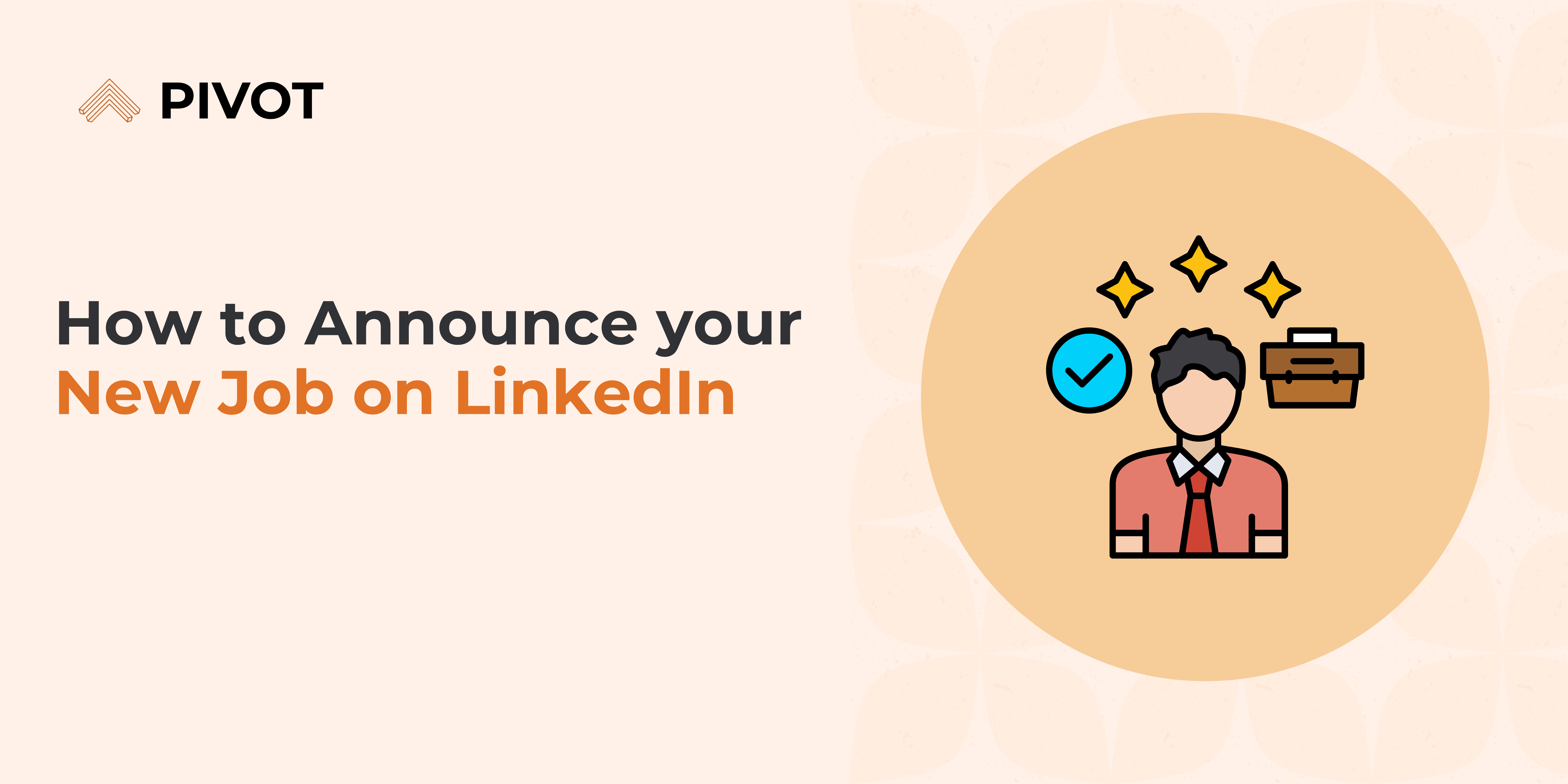 How to Announce Your New Job on LinkedIn [Easy Guide]