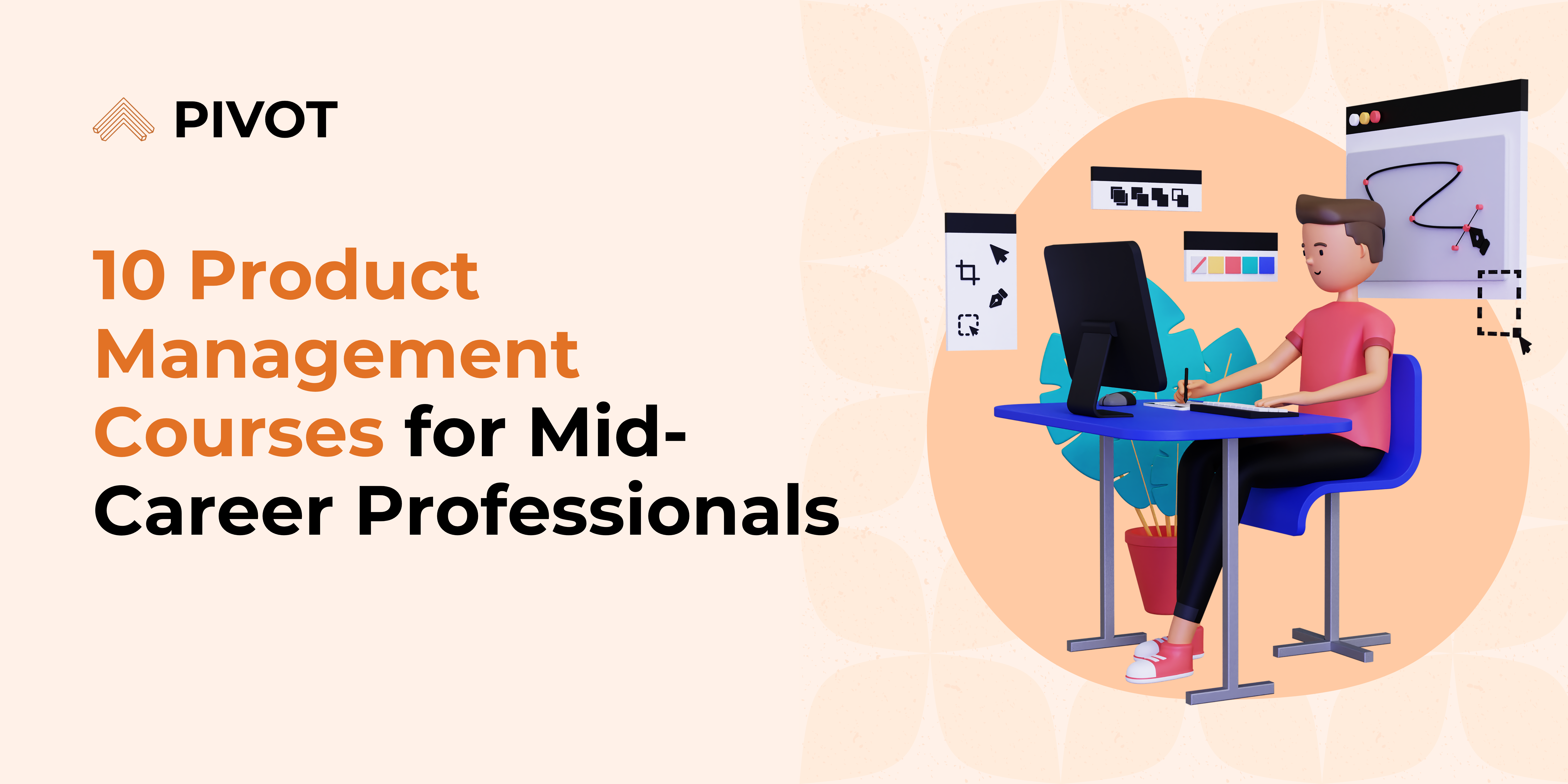 Mid Level Course 10 Product Management Courses for Mid-Career Professionals