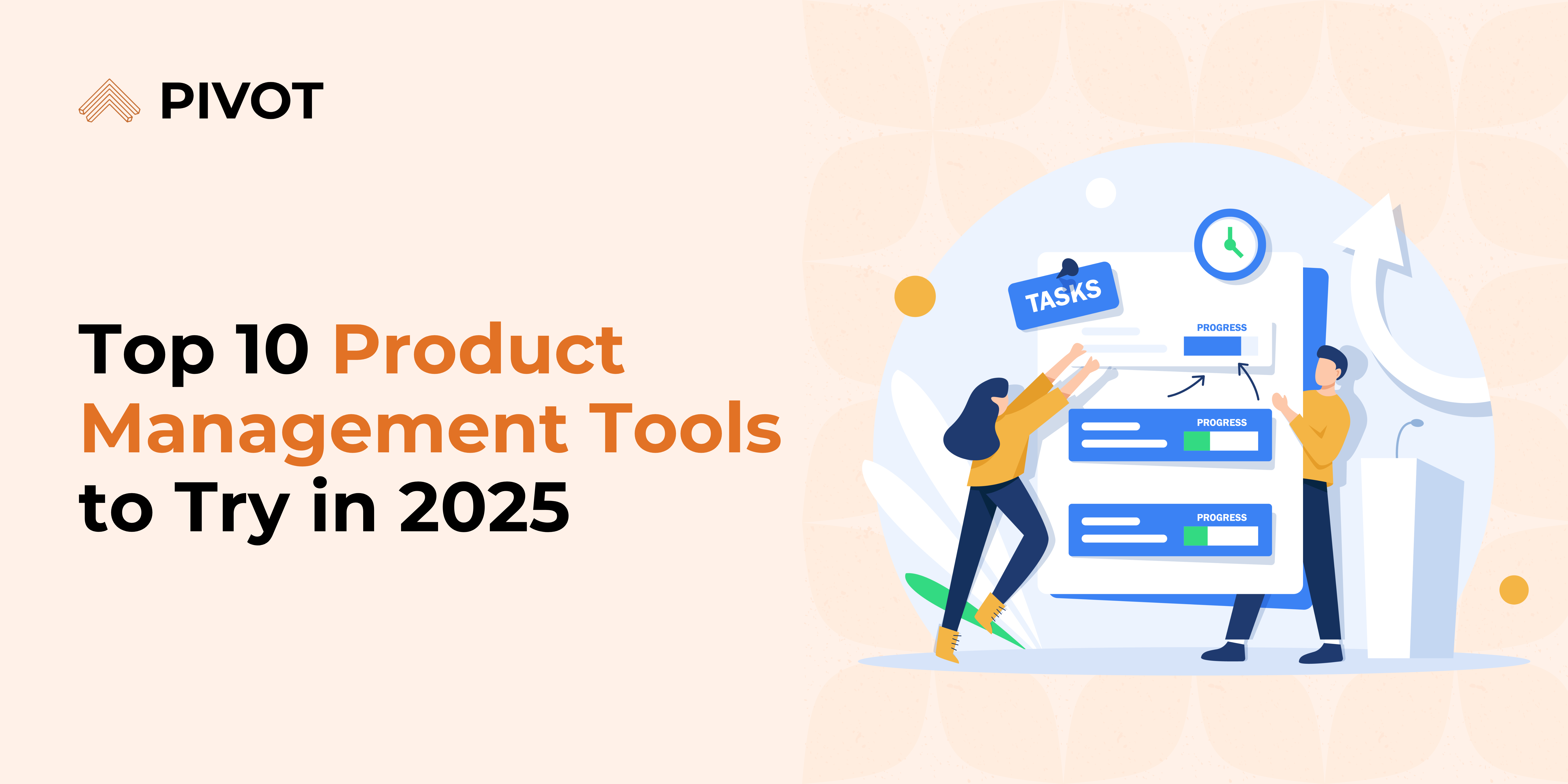 Top 10 Product Management Tools for 2025