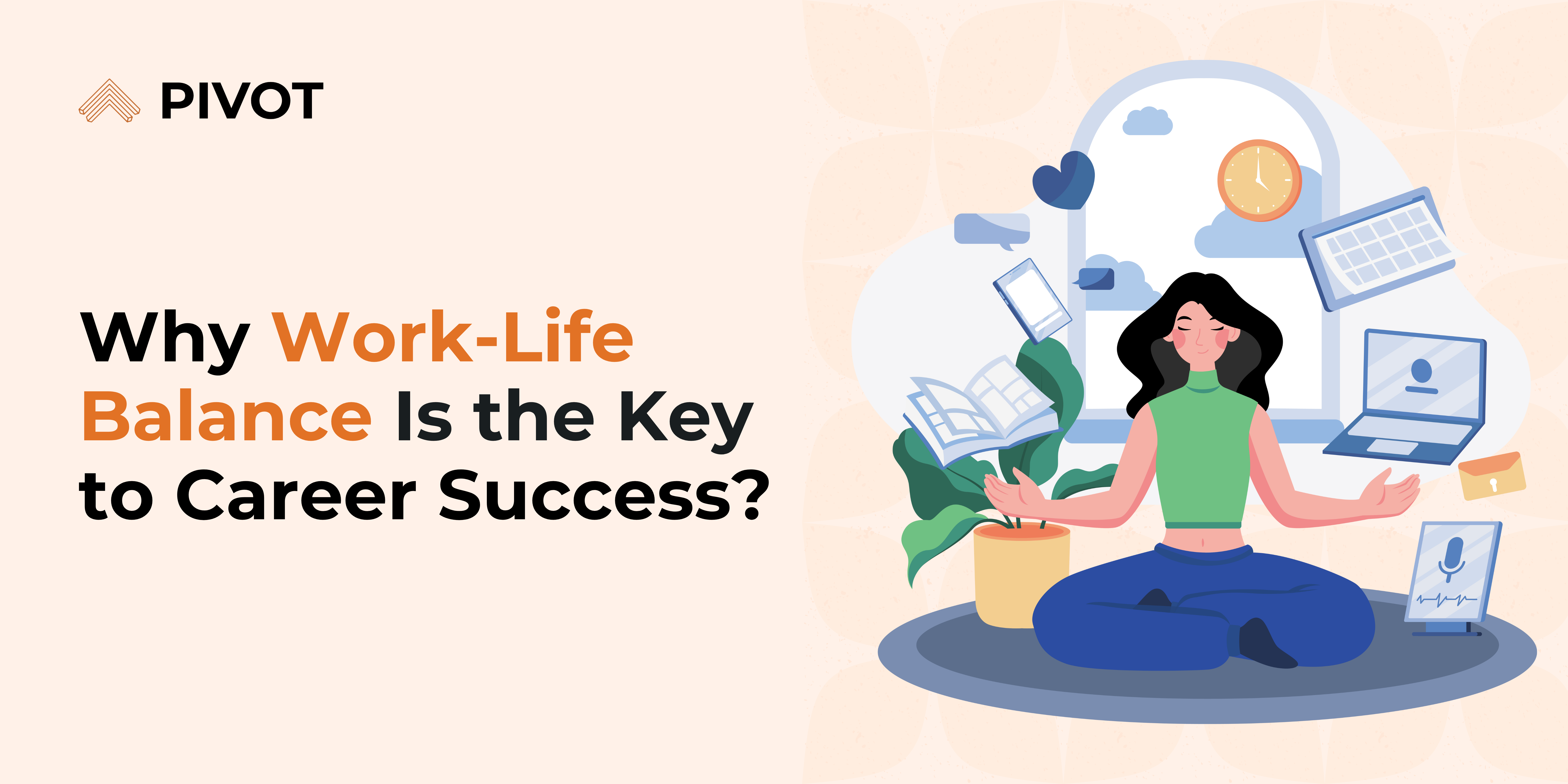 Why Work-Life Balance Is the Key to Career Success